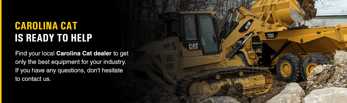 Carolina Cat Is Ready to Help. Find your local Carolina Cat dealer to get only the best equipment for your industry. If you have any questions, don't hesitate to contact us.